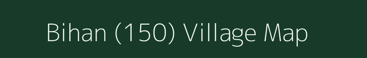 Bihan (150) village map in Himachal Pradesh