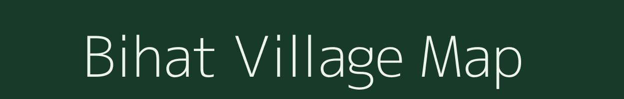 Bihat village map in Uttar Pradesh