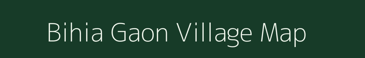 Bihia Gaon village map in Assam