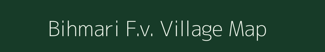 Bihmari F.v. village map in Assam