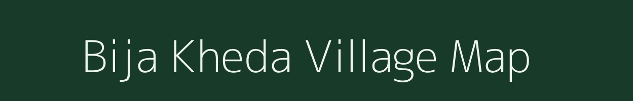 Bija Kheda village map in Madhya Pradesh