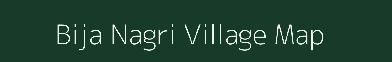 Bija Nagri village map in Madhya Pradesh