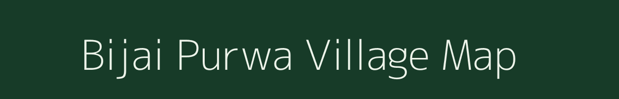 Bijai Purwa village map in Uttar Pradesh