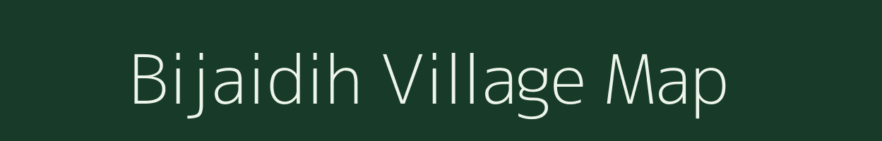 Bijaidih village map in Uttar Pradesh