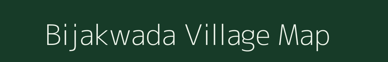 Bijakwada village map in Madhya Pradesh