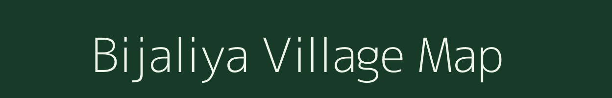 Bijaliya village map in Rajasthan