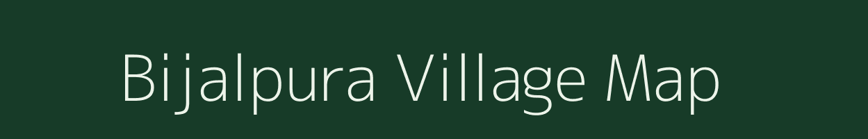 Bijalpura village map in Bihar