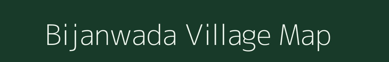 Bijanwada village map in Madhya Pradesh