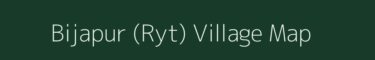 Bijapur (Ryt) village map in Chhattisgarh