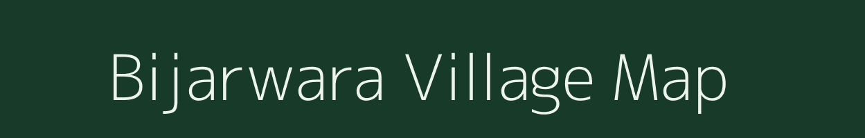 Bijarwara village map in Uttar Pradesh