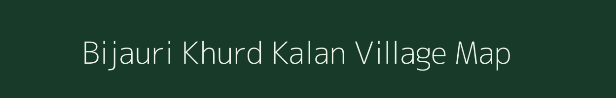 Bijauri Khurd Kalan village map in Uttar Pradesh