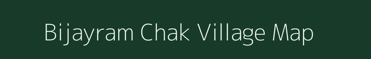 Bijayram Chak village map in West Bengal