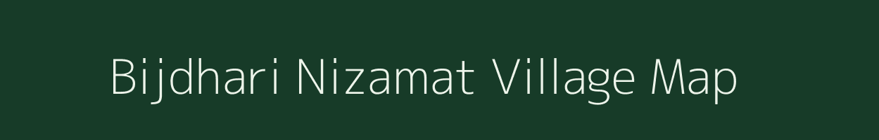 Bijdhari Nizamat village map in Bihar