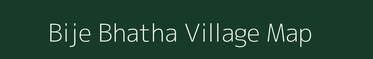 Bije Bhatha village map in Chhattisgarh