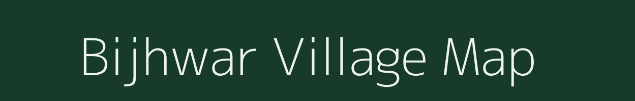 Bijhwar village map in Madhya Pradesh