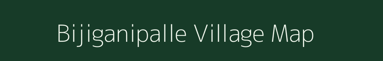 Bijiganipalle village map in Andhra Pradesh