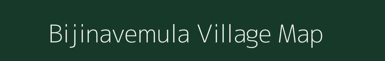 Bijinavemula village map in Andhra Pradesh