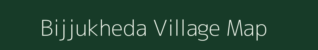 Bijjukheda village map in Madhya Pradesh