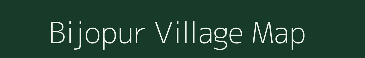 Bijopur village map in Bihar