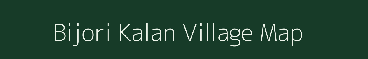 Bijori Kalan village map in Rajasthan