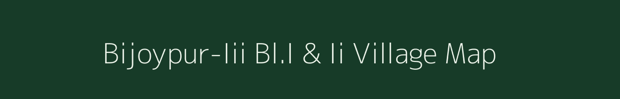 Bijoypur-Iii Bl.I & Ii village map in Arunachal Pradesh