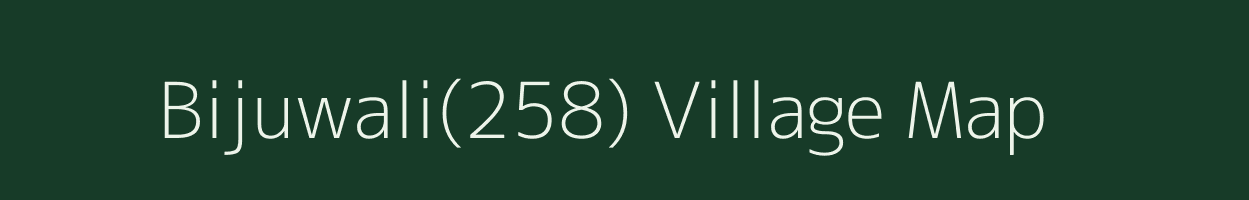 Bijuwali(258) village map in Haryana