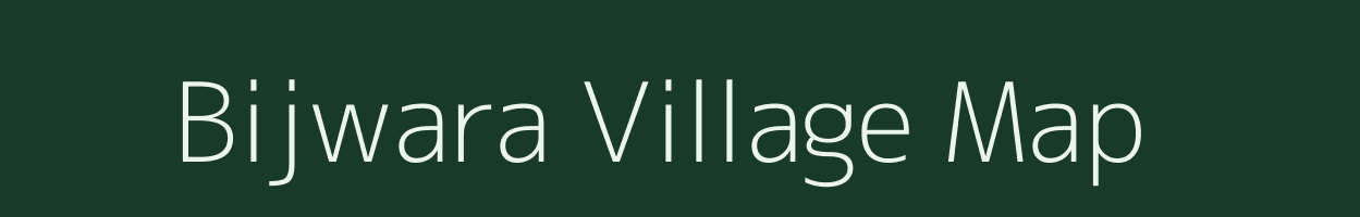 Bijwara village map in Uttar Pradesh