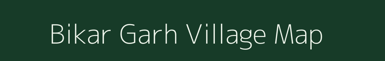 Bikar Garh village map in Uttar Pradesh