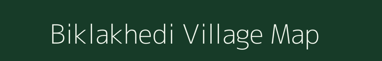 Biklakhedi village map in Madhya Pradesh