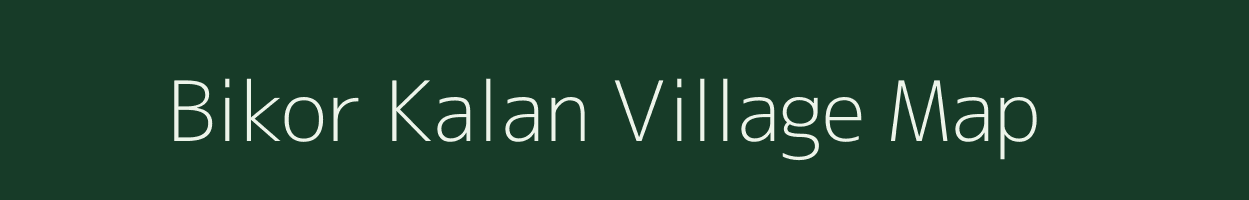 Bikor Kalan village map in Madhya Pradesh