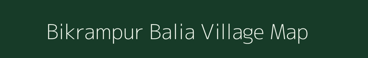 Bikrampur Balia village map in Bihar