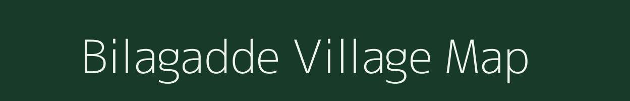 Bilagadde village map in Karnataka