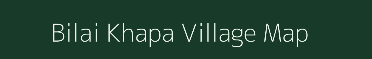 Bilai Khapa village map in Madhya Pradesh