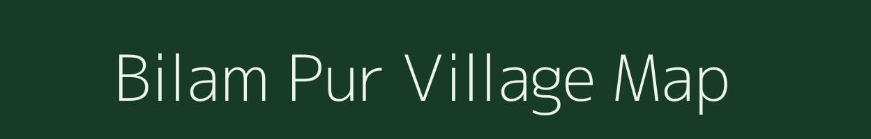 Bilam Pur village map in Uttar Pradesh