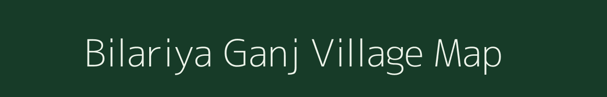 Bilariya Ganj village map in Uttar Pradesh