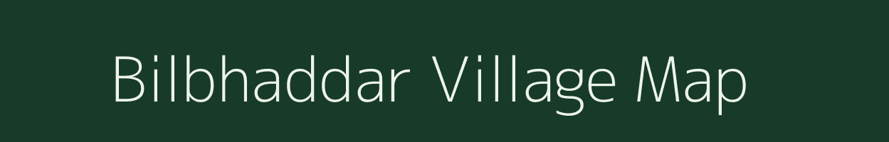 Bilbhaddar village map in Chhattisgarh