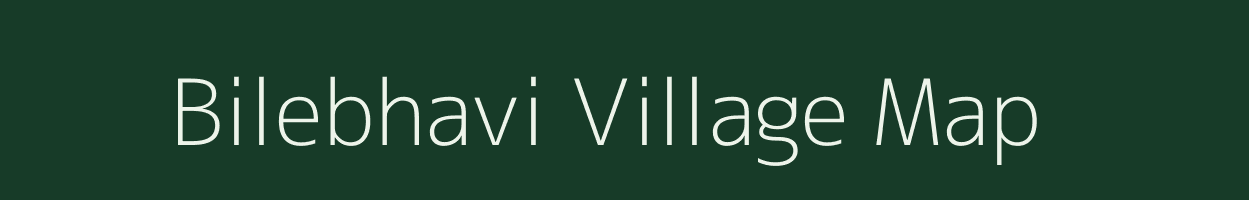 Bilebhavi village map in Karnataka