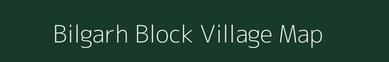 Bilgarh Block village map in Assam