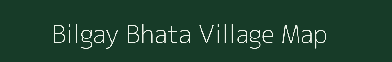 Bilgay Bhata village map in Madhya Pradesh