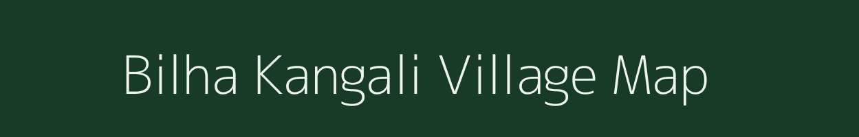 Bilha Kangali village map in Madhya Pradesh