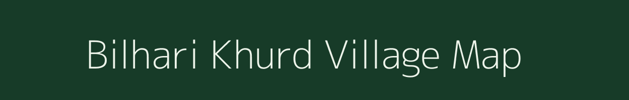 Bilhari Khurd village map in Madhya Pradesh