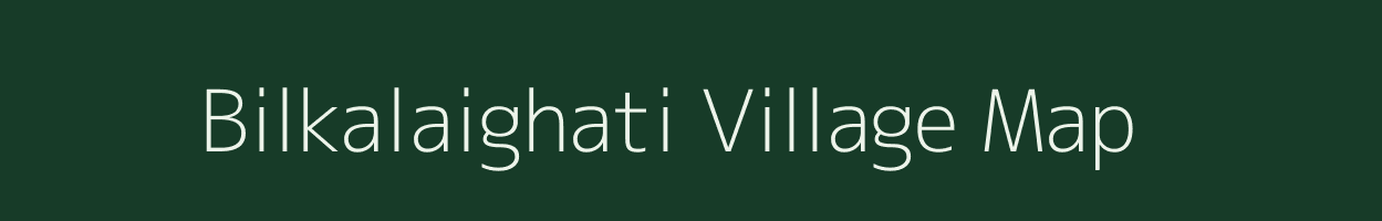 Bilkalaighati village map in West Bengal
