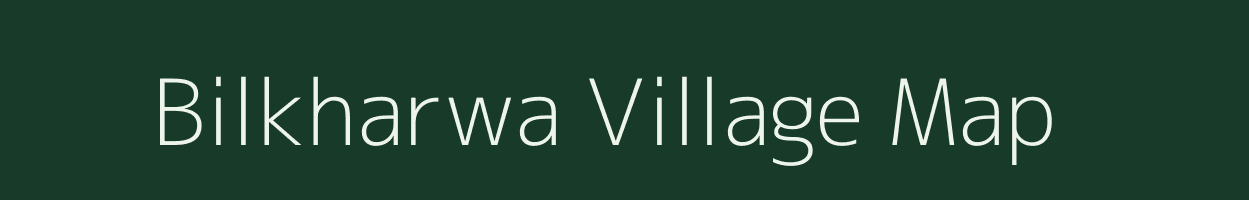 Bilkharwa village map in Madhya Pradesh