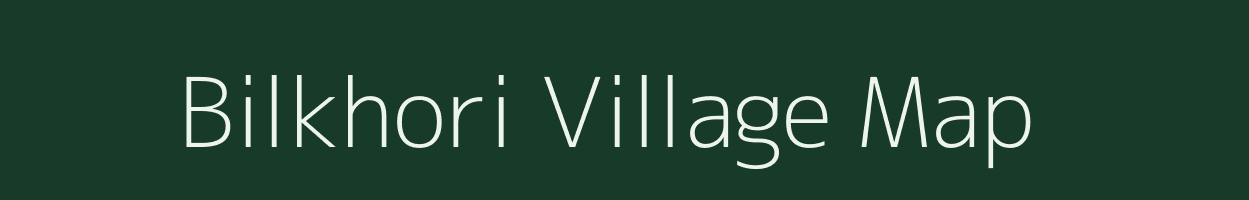Bilkhori village map in Bihar