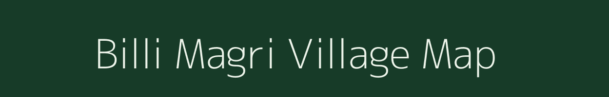 Billi Magri village map in Rajasthan