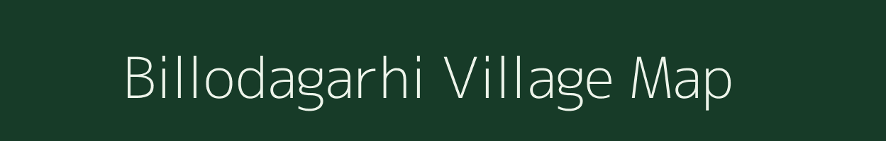 Billodagarhi village map in Madhya Pradesh