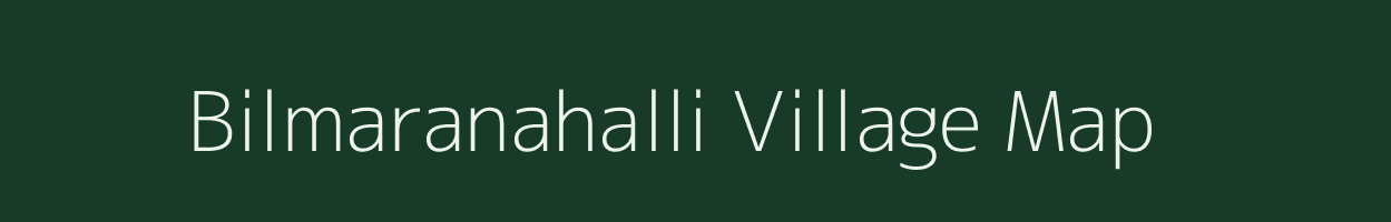 Bilmaranahalli village map in Karnataka