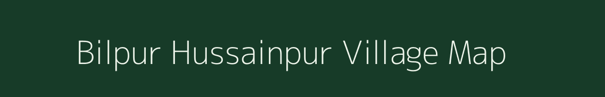 Bilpur Hussainpur village map in Uttar Pradesh