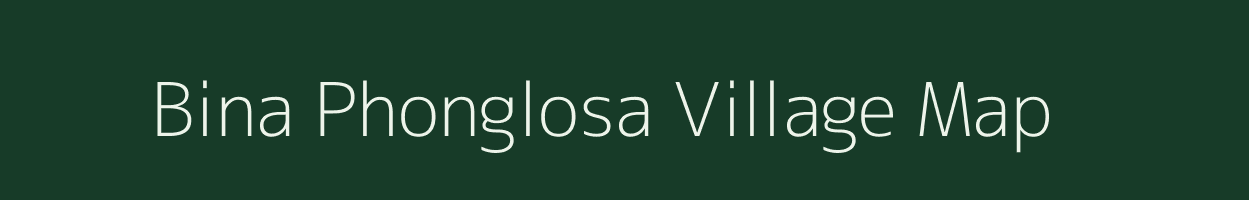 Bina Phonglosa village map in Assam