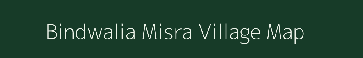 Bindwalia Misra village map in Uttar Pradesh